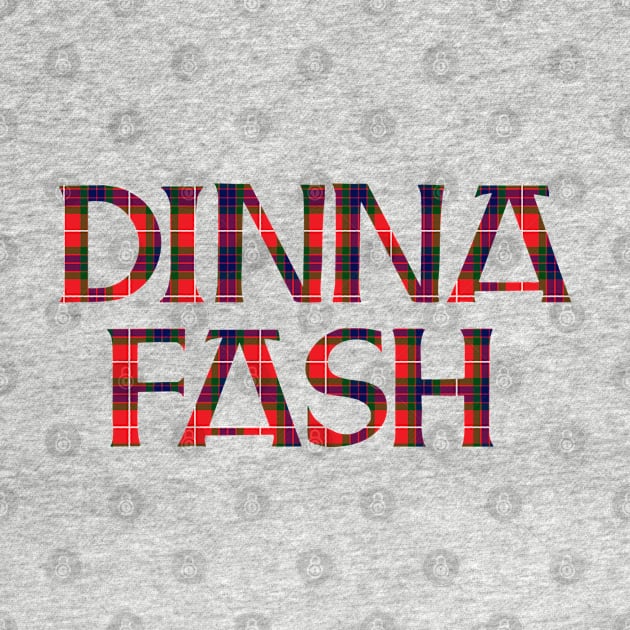 Dinna Fash Outlander Tartan Standard by GraficBakeHouse